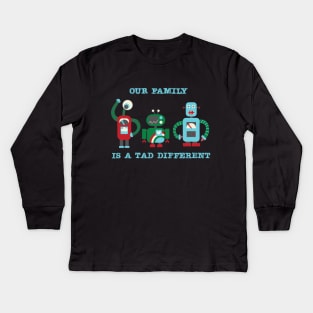 Our Family Is A Tad Different - Family of Three Kids Long Sleeve T-Shirt